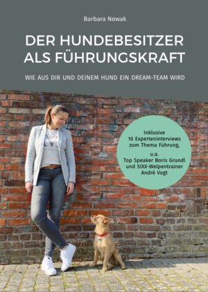 Buchcover Der Hundebesitzer als Führungskraft | Barbara Nowak | EAN 9783949210105 | ISBN 3-949210-10-5 | ISBN 978-3-949210-10-5