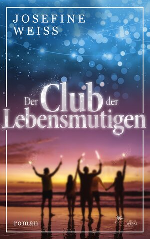 Buchcover Der Club der Lebensmutigen | Josefine Weiss | EAN 9783949221125 | ISBN 3-949221-12-3 | ISBN 978-3-949221-12-5