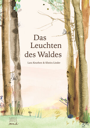 Buchcover Das Leuchten des Waldes | Lara Keuthen | EAN 9783949239052 | ISBN 3-949239-05-7 | ISBN 978-3-949239-05-2