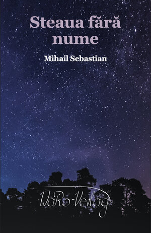 Buchcover Steaua fără nume | Mihail Sebastian | EAN 9783949244025 | ISBN 3-949244-02-6 | ISBN 978-3-949244-02-5