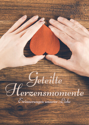 Buchcover Geteilte Herzensmomente | Silvia Siebler-Ferry | EAN 9783949255052 | ISBN 3-949255-05-2 | ISBN 978-3-949255-05-2