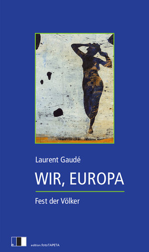 Buchcover WIR, EUROPA. | Laurent Gaudé | EAN 9783949262142 | ISBN 3-949262-14-8 | ISBN 978-3-949262-14-2