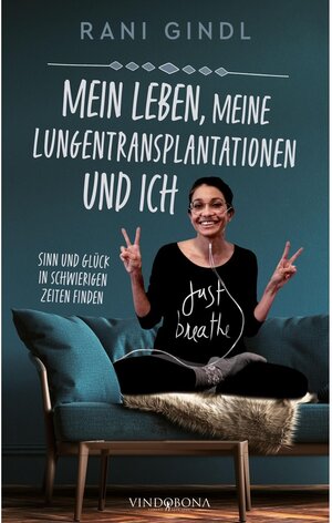 Buchcover Mein Leben, meine Lungentransplantationen und ich | Rani Gindl | EAN 9783949263033 | ISBN 3-949263-03-9 | ISBN 978-3-949263-03-3