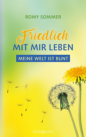 Buchcover Friedlich mit mir leben | Romy Sommer | EAN 9783949263408 | ISBN 3-949263-40-3 | ISBN 978-3-949263-40-8