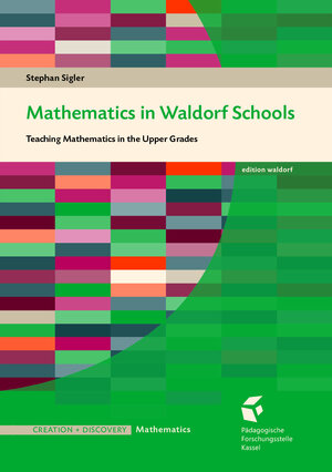 Buchcover Mathematics in Waldorf Schools | Stephan Sigler | EAN 9783949267024 | ISBN 3-949267-02-6 | ISBN 978-3-949267-02-4