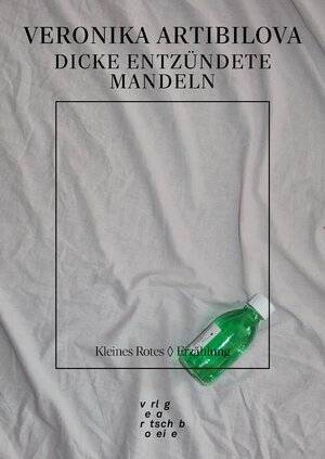 Buchcover Dicke entzündete Mandeln | Veronika Artibilova | EAN 9783949270840 | ISBN 3-949270-84-1 | ISBN 978-3-949270-84-0