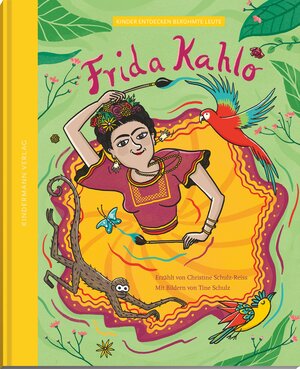 Buchcover Frida Kahlo – die Farben einer starken Frau | Christine Schulz-Reiss | EAN 9783949276361 | ISBN 3-949276-36-X | ISBN 978-3-949276-36-1