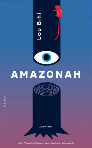 Buchcover Amazonah | Lou Bihl | EAN 9783949286070 | ISBN 3-949286-07-1 | ISBN 978-3-949286-07-0
