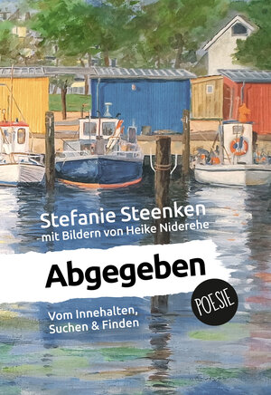Buchcover Abgegeben | Stefanie Steenken | EAN 9783949294174 | ISBN 3-949294-17-1 | ISBN 978-3-949294-17-4