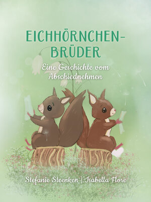 Buchcover Eichhörnchenbrüder | Stefanie Steenken | EAN 9783949294563 | ISBN 3-949294-56-2 | ISBN 978-3-949294-56-3