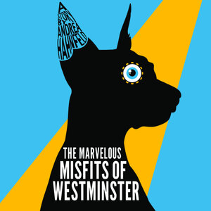 Buchcover The Marvelous Misfits of Westminster | Andrea Hahnfeld | EAN 9783949301025 | ISBN 3-949301-02-X | ISBN 978-3-949301-02-5
