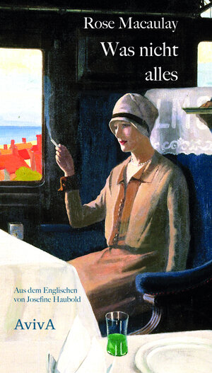 Buchcover Was nicht alles | Rose Macaulay | EAN 9783949302077 | ISBN 3-949302-07-7 | ISBN 978-3-949302-07-7