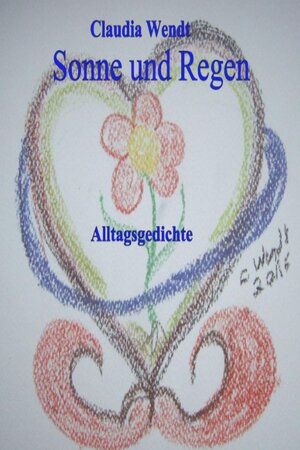 Buchcover Sonne und Regen | Claudia Wendt | EAN 9783949303500 | ISBN 3-949303-50-2 | ISBN 978-3-949303-50-0