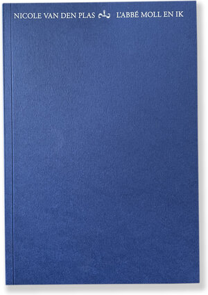 Buchcover L’Abbé Moll en ik (Bd. II) | Nicole Van den Plas | EAN 9783949312106 | ISBN 3-949312-10-2 | ISBN 978-3-949312-10-6