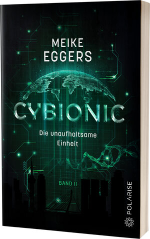 Buchcover Cybionic – Die unaufhaltsame Einheit | Meike Eggers | EAN 9783949345043 | ISBN 3-949345-04-3 | ISBN 978-3-949345-04-3