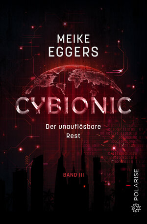 Buchcover Cybionic – Der unauflösbare Rest | Meike Eggers | EAN 9783949345111 | ISBN 3-949345-11-6 | ISBN 978-3-949345-11-1