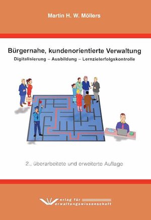 Buchcover Bürgernahe, kundenorientierte Verwaltung | Martin H. W. Möllers | EAN 9783949353048 | ISBN 3-949353-04-6 | ISBN 978-3-949353-04-8