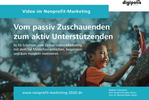 Buchcover Video im Nonprofit-Marketing | Mathias Schweikert | EAN 9783949372018 | ISBN 3-949372-01-6 | ISBN 978-3-949372-01-8