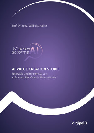 Buchcover AI Value Creation Studie | Jürgen Prof. Dr. Seitz | EAN 9783949372032 | ISBN 3-949372-03-2 | ISBN 978-3-949372-03-2