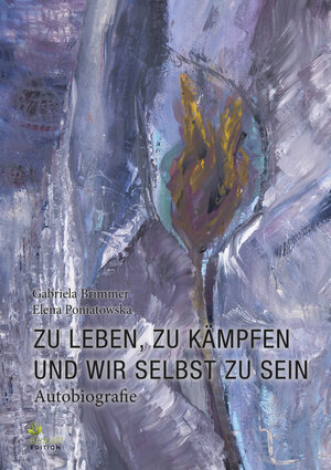 Buchcover Zu leben, zu kämpfen und wir selbst zu sein | Gabriela Brimmer | EAN 9783949379024 | ISBN 3-949379-02-9 | ISBN 978-3-949379-02-4