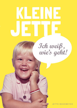 Buchcover Kleine Jette: Ich weiß, wie's geht! | Jette Bokemeyer | EAN 9783949393778 | ISBN 3-949393-77-3 | ISBN 978-3-949393-77-8