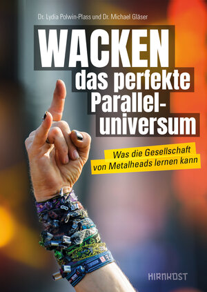Buchcover WACKEN - das perfekte Paralleluniversum | Dr. Lydia Polwin-Plass | EAN 9783949452741 | ISBN 3-949452-74-5 | ISBN 978-3-949452-74-1