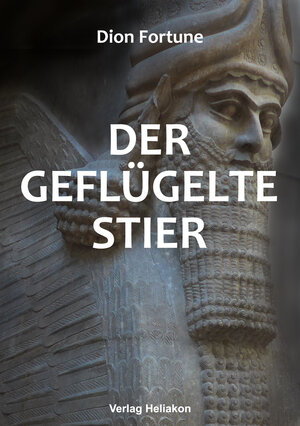 Buchcover Der geflügelte Stier | Dion Fortune | EAN 9783949496578 | ISBN 3-949496-57-2 | ISBN 978-3-949496-57-8