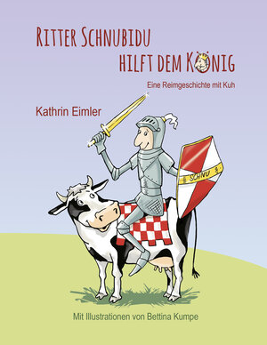 Buchcover Ritter Schnubidu hilft dem König | Kathrin Eimler | EAN 9783949509018 | ISBN 3-949509-01-1 | ISBN 978-3-949509-01-8