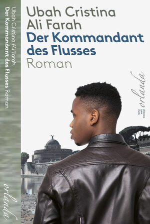 Buchcover Der Kommandant des Flusses | Ubah Cristina Ali Farah | EAN 9783949545542 | ISBN 3-949545-54-9 | ISBN 978-3-949545-54-2