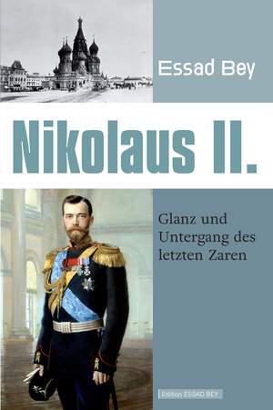 Buchcover Nikolaus II. | Bey Essad | EAN 9783949550003 | ISBN 3-949550-00-3 | ISBN 978-3-949550-00-3