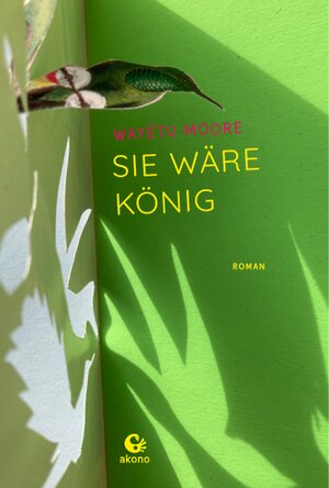 Buchcover Sie wäre König | Wayétu Moore | EAN 9783949554018 | ISBN 3-949554-01-7 | ISBN 978-3-949554-01-8
