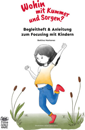 Buchcover Begleitheft & Anleitung zum Focusing mit Kindern | Bettina Markones | EAN 9783949576010 | ISBN 3-949576-01-0 | ISBN 978-3-949576-01-0