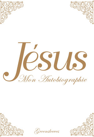 Buchcover Jésus mon autobiographie | Tina Louise Spalding | EAN 9783949578229 | ISBN 3-949578-22-6 | ISBN 978-3-949578-22-9