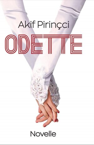Buchcover Odette | Akif Pirinçci | EAN 9783949585005 | ISBN 3-949585-00-1 | ISBN 978-3-949585-00-5