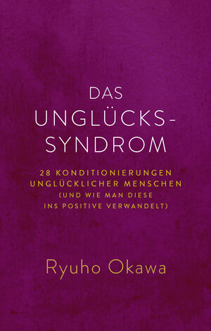Buchcover Das Unglücks-Syndrom | Ryuho Okawa | EAN 9783949601002 | ISBN 3-949601-00-7 | ISBN 978-3-949601-00-2