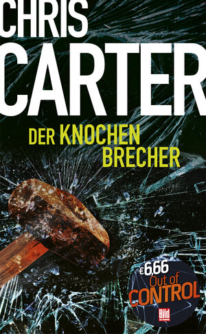 Buchcover Der Knochenbrecher | Chris Carter | EAN 9783949609039 | ISBN 3-949609-03-2 | ISBN 978-3-949609-03-9