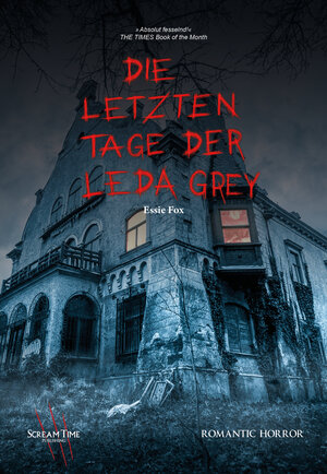 Buchcover Die letzten Tage der Leda Grey | Essie Fox | EAN 9783949636066 | ISBN 3-949636-06-4 | ISBN 978-3-949636-06-6