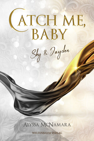 Buchcover Catch me, Baby | Alyssa McNamara | EAN 9783949640025 | ISBN 3-949640-02-9 | ISBN 978-3-949640-02-5