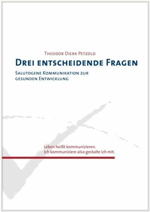 Buchcover Drei entscheidende Fragen | Theodor Dierk Petzold | EAN 9783949646119 | ISBN 3-949646-11-6 | ISBN 978-3-949646-11-9