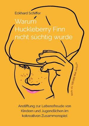 Buchcover Warum Huckleberry Finn nicht süchtig wurde | Eckhard Schiffer | EAN 9783949646188 | ISBN 3-949646-18-3 | ISBN 978-3-949646-18-8