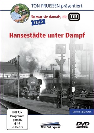 Buchcover Ton Pruissen - So war sie damals, die DB - Teil 2 - Hansestädte unter Dampf | Ton Pruissen | EAN 9783949665028 | ISBN 3-949665-02-1 | ISBN 978-3-949665-02-8