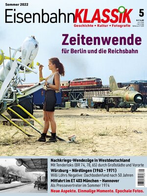 Buchcover Eisenbahn-KLASSIK - Geschichte, Kultur, Fotografie - Ausgabe 5  | EAN 9783949665097 | ISBN 3-949665-09-9 | ISBN 978-3-949665-09-7