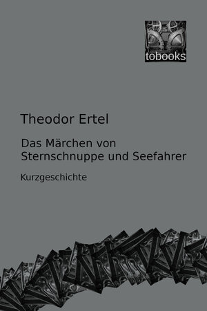 Buchcover Das Märchen von Sternschnuppe und Seefahrer | Theodor Ertel | EAN 9783949693090 | ISBN 3-949693-09-2 | ISBN 978-3-949693-09-0