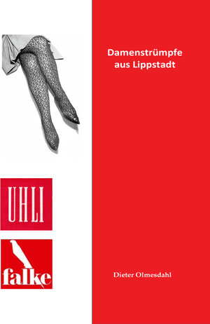 Buchcover Damenstrümpfe aus Lippstadt | Dieter Olmesdahl | EAN 9783949718410 | ISBN 3-949718-41-9 | ISBN 978-3-949718-41-0