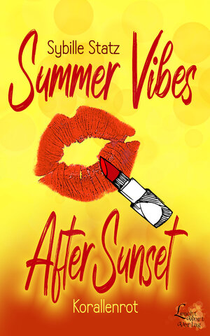 Buchcover Summer Vibes – After Sunset | Sybille Statz | EAN 9783949727306 | ISBN 3-949727-30-2 | ISBN 978-3-949727-30-6