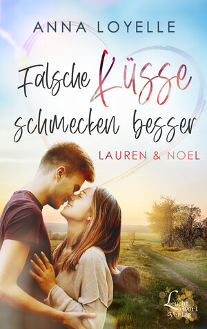 Buchcover Falsche Küsse schmecken besser | Anna Loyelle | EAN 9783949727405 | ISBN 3-949727-40-X | ISBN 978-3-949727-40-5
