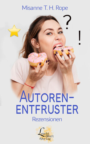 Buchcover Autoren-Entfruster | Misanne T. H. Rope | EAN 9783949727597 | ISBN 3-949727-59-0 | ISBN 978-3-949727-59-7