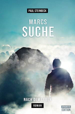 Buchcover Marcs Suche | Paul Steinbeck | EAN 9783949768057 | ISBN 3-949768-05-X | ISBN 978-3-949768-05-7