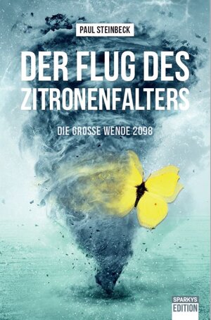 Buchcover Der Flug des Zitronenfalters 1 | Paul Steinbeck | EAN 9783949768101 | ISBN 3-949768-10-6 | ISBN 978-3-949768-10-1