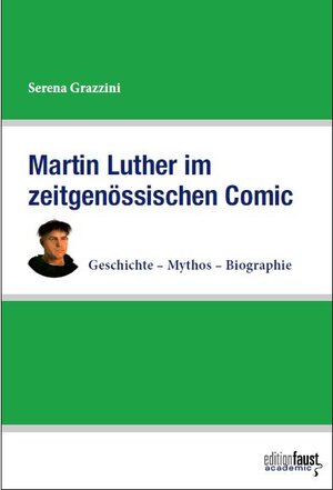 Buchcover Martin Luther im zeitgenössischen Comic | Serena Grazzini | EAN 9783949774201 | ISBN 3-949774-20-3 | ISBN 978-3-949774-20-1